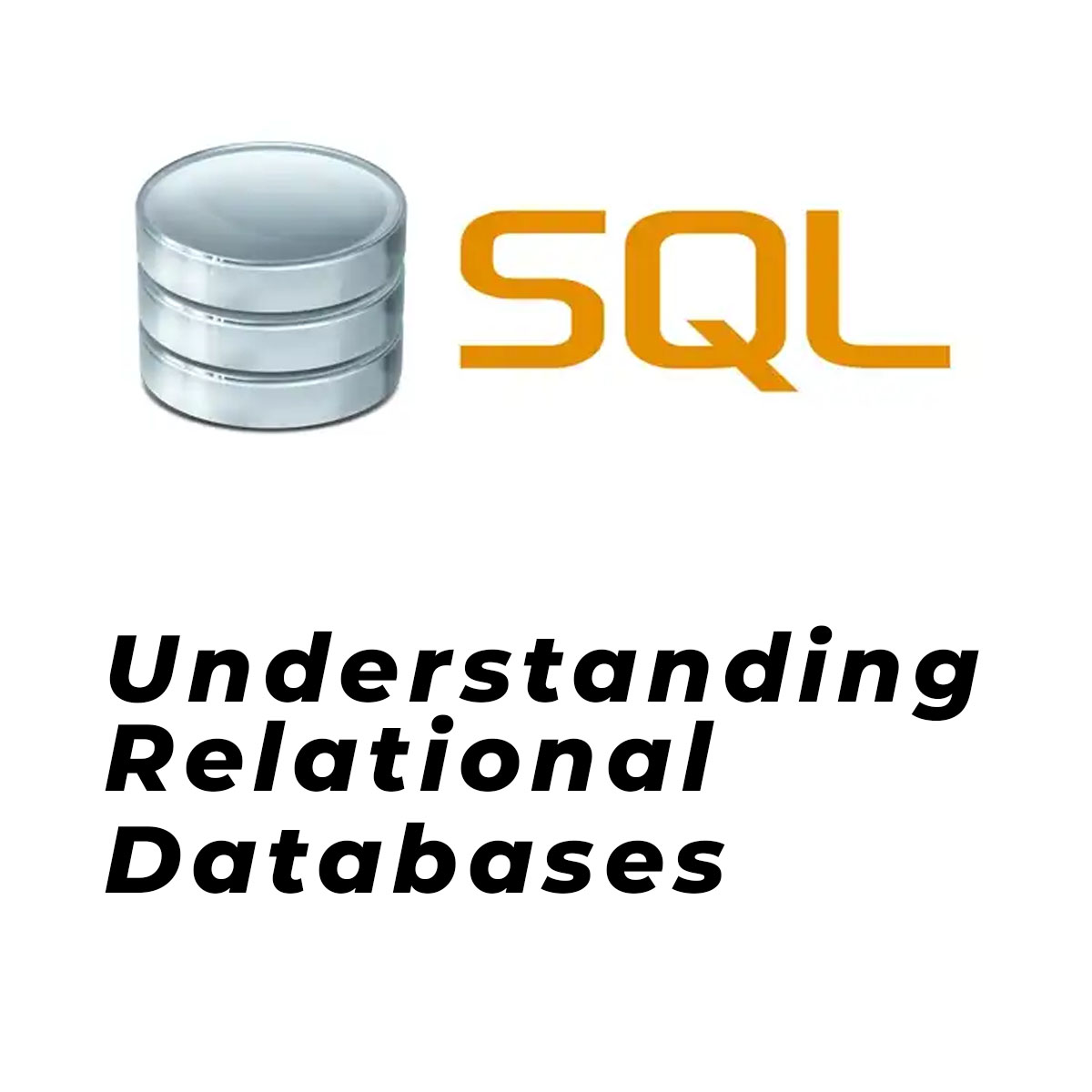 SQL Understanding Relational Databases